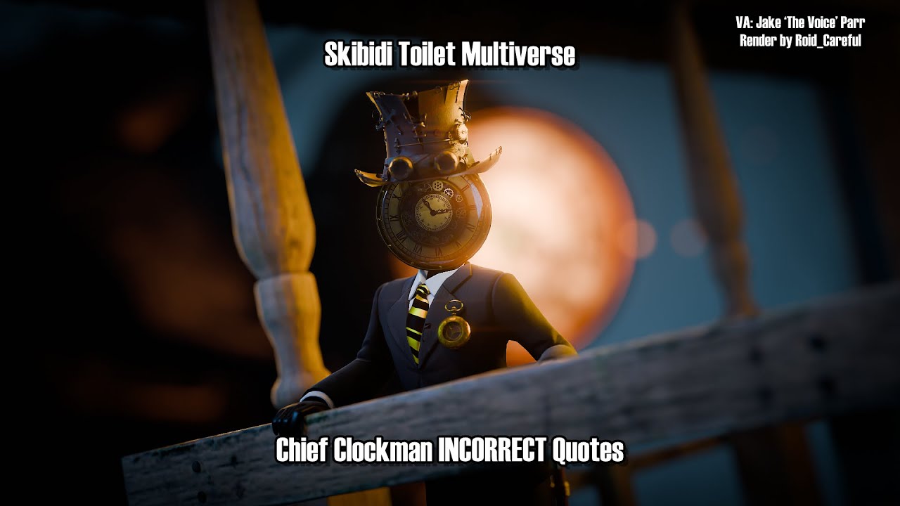 Skibidi Toilet Multiverse - Chief Clockman INCORRECT Quotes