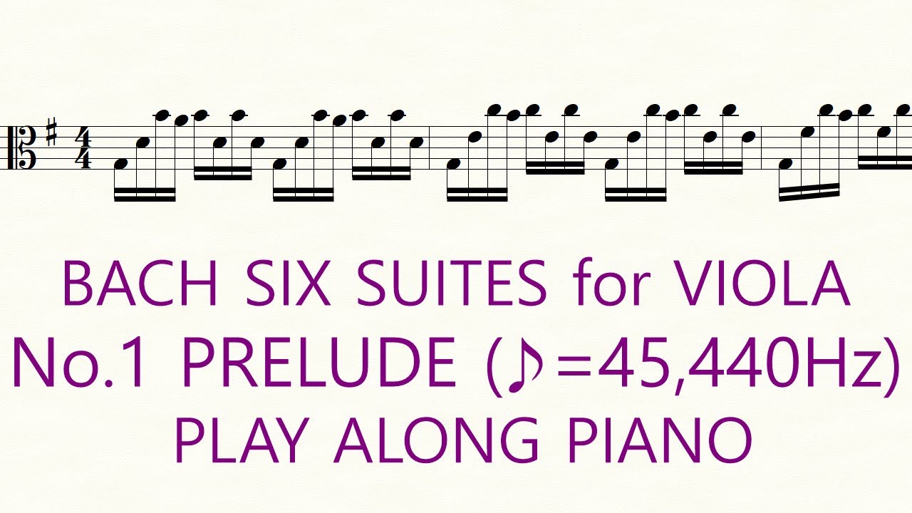 Bach Suite for Viola No.1 Prelude ♪=45, 440Hz Slow Practice Play Along Piano