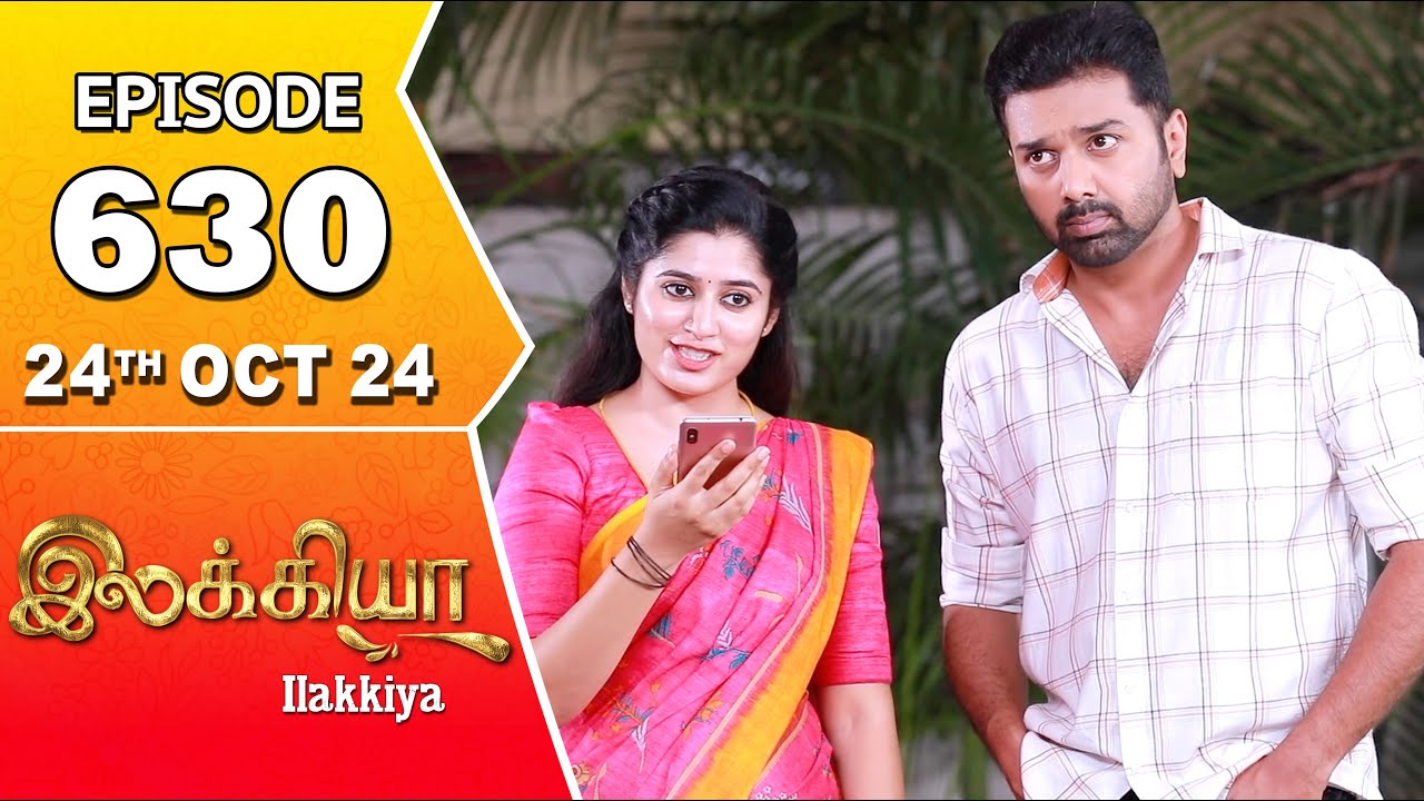 Ilakkiya Serial | Episode 630 | 24th Oct 2024 | Shambhavy | Nandan | Sushma Nair