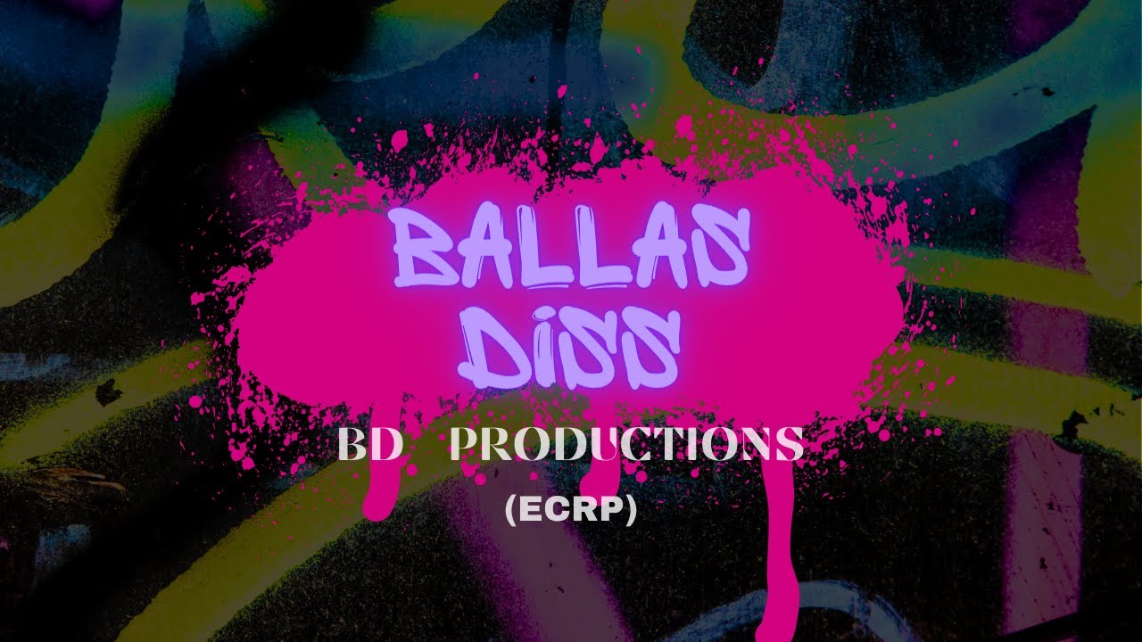 (ECRP) Ballas Diss Track - BD Productions