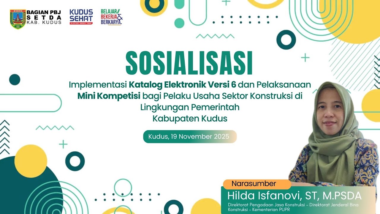 Sosialisasi Implementasi Katalog Elektronik Versi 6 & Mini Kompetisi – Bagi Pelaku Usaha  Kab Kudus