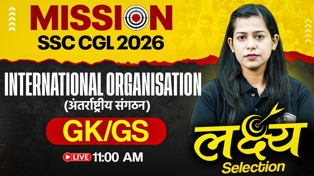 SSC CGL GK GS Classes 2026 | International organization | SSC CGL 2026 GK GS by Krati Mam