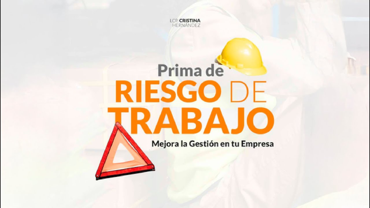 #MASTERCLASS: Prima de Riesgo de Trabajo: Mejora la Gestión en tu Empresa | #ContaParaTodos