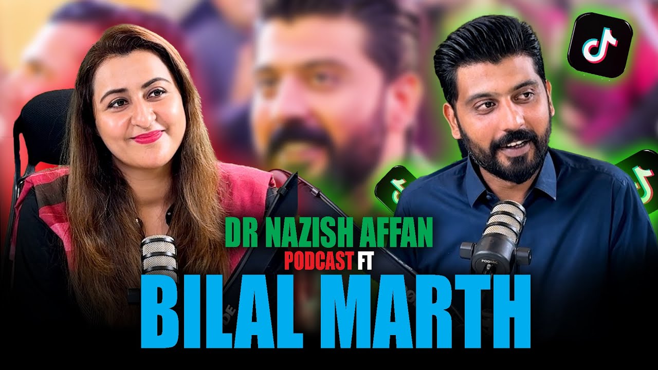 Dr Nazish Affan Podcast Featuring Bilal Marth || Full Podcast