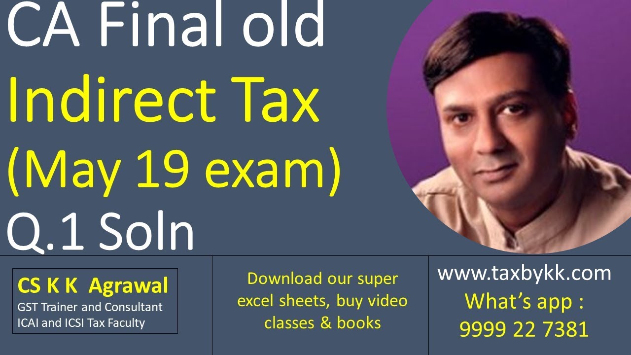 Q. 1 CA final old IDT May 2019 solution [ 
