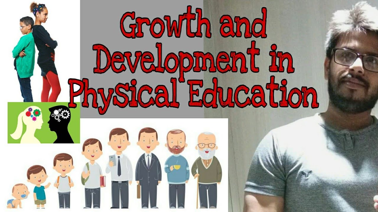 Growth and development in physical education|| शारीरिक शिक्षा में वृद्धि एवं विकास