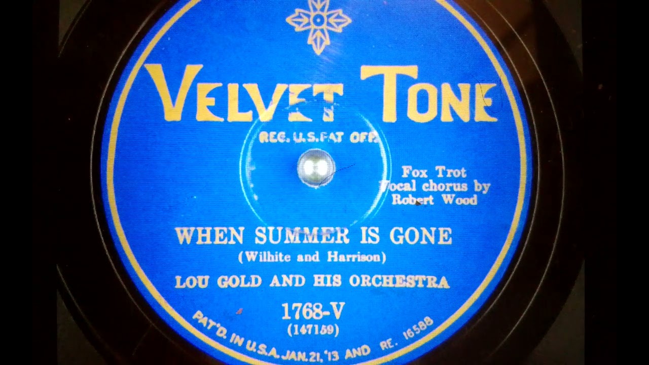Lou Gold & his Orchestra/Robert Wood  When Summer is gone  Velvet Tone 1768-V (Okt.1928)