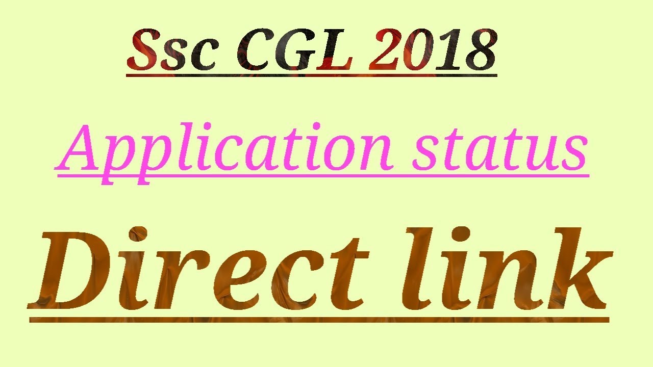 Ssc CGL 2018 application status | Ssc Exam 2018
