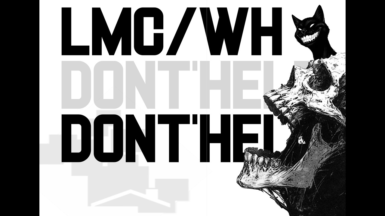 DON'T HELP //LMC//WH 26