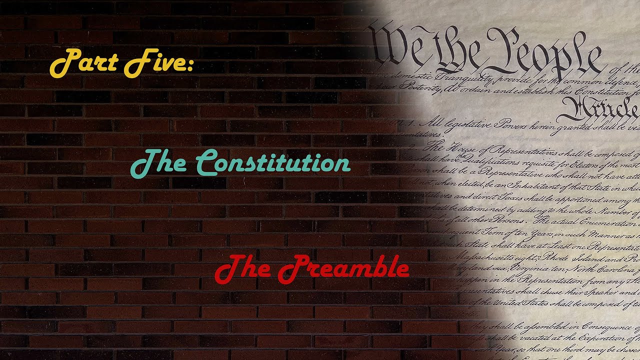 Part Five The Constitution The Preamble