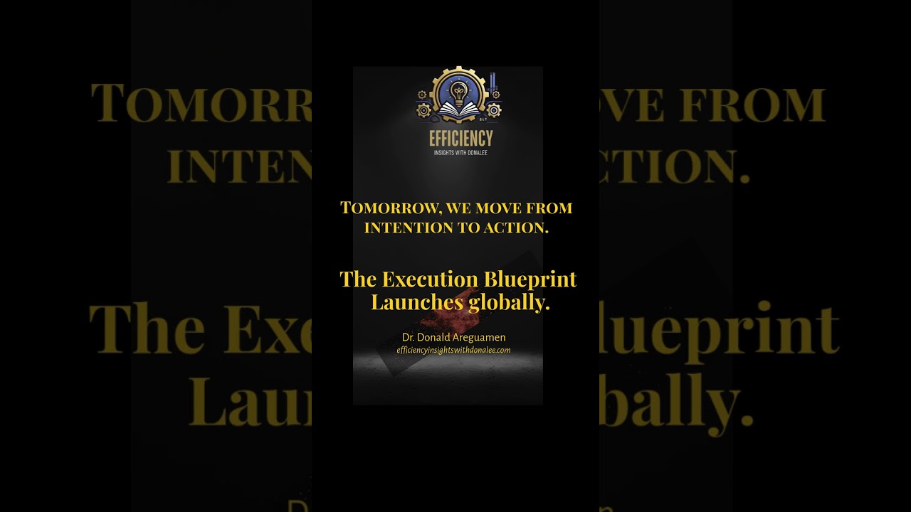 The Execution Blueprint launches globally in an hour&mdash; Dr. Donald Areguamen