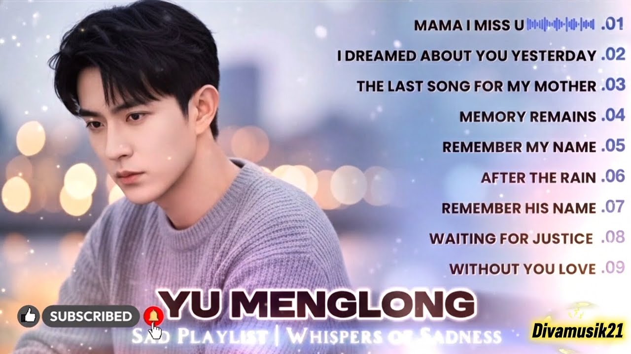 Yu Menglong | A playlist for lonely nights 