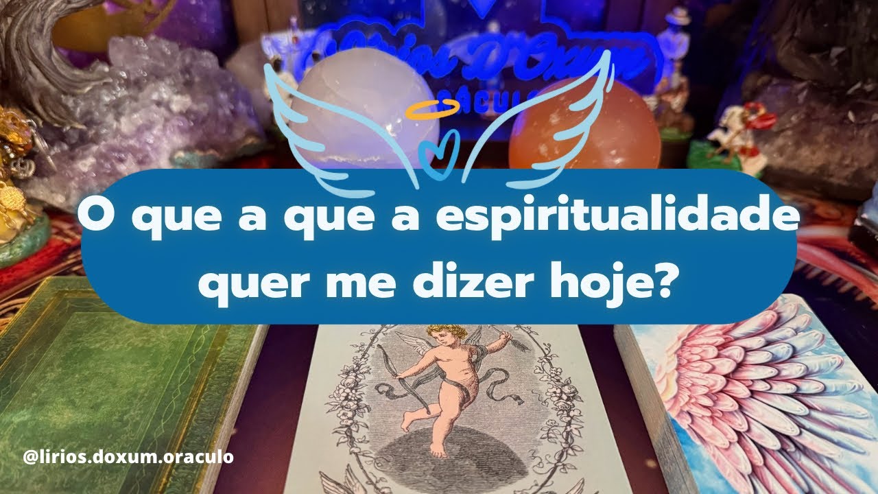O que a ESPIRITUALIDADE quer ME DIZER? Tarot revela