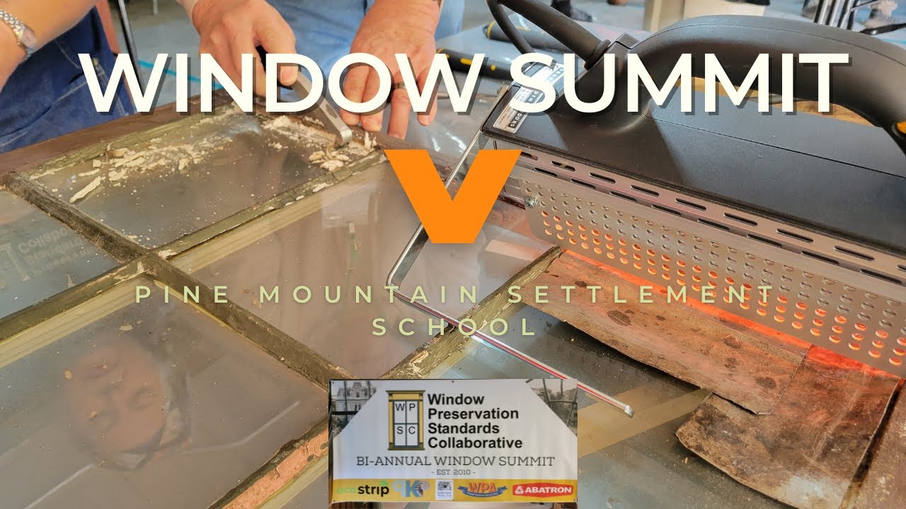 Window Summit V at Pine Mountain - The BEST Old House Workshop in Kentucky for Pros and Homeowners