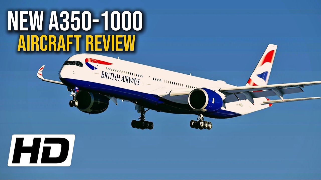 NEW AIRCRAFT | Aerofly FS Global A350 Review + More