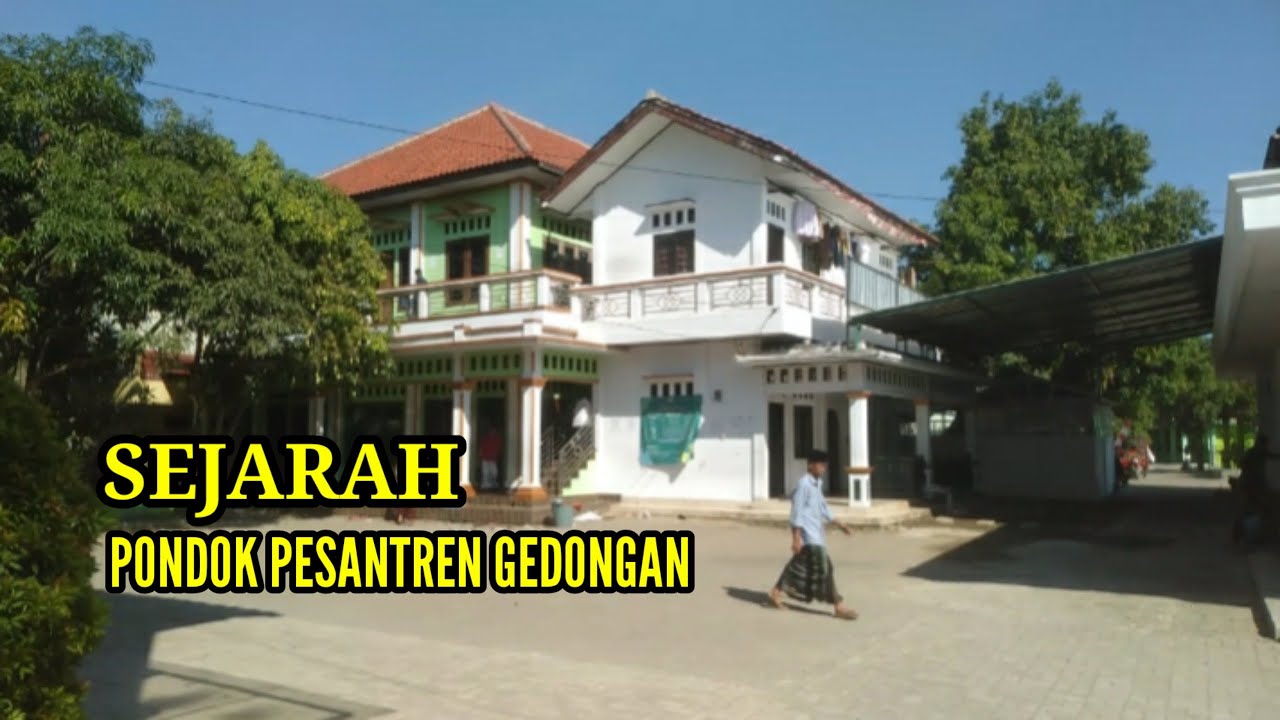 SEJARAH ASUL USUL PONDOK PESANTREN GEDONGAN CIREBON