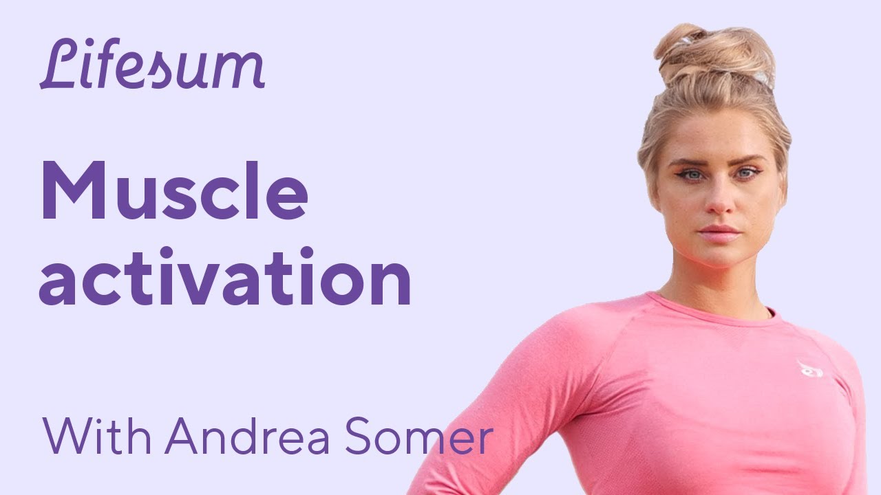 Activate your muscles with Andrea Somer | Lifesum