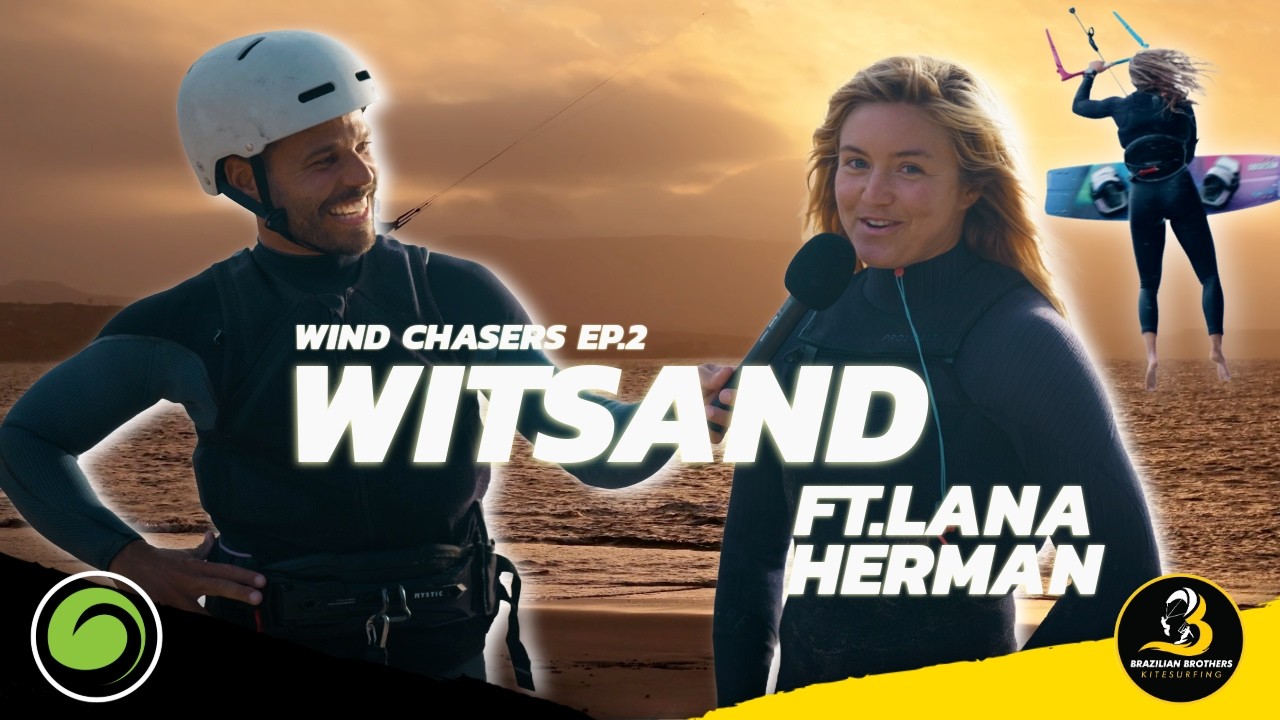 Wind Chasers, эпизод 2: Witsand | Brazilian Brothers x Lana Herman!