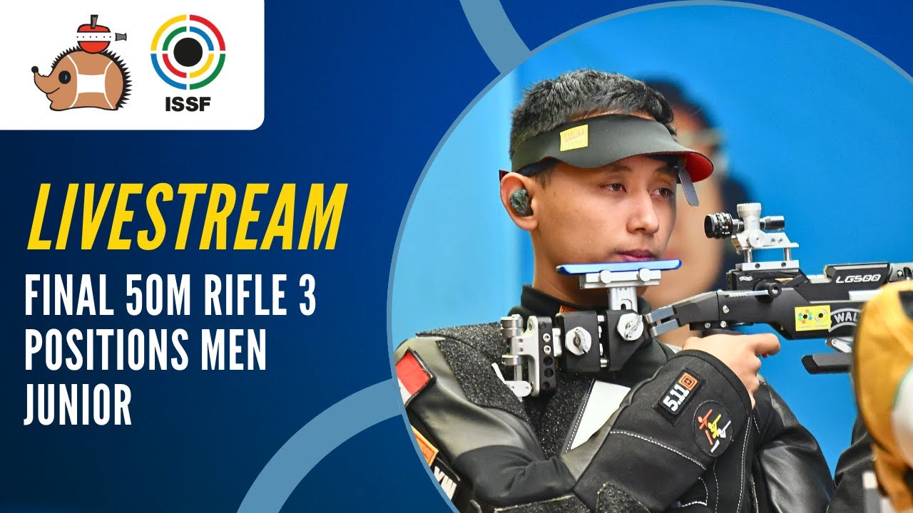 Livestream - 50m Rifle 3 Positions Men Junior Final -ISSF Junior World Cup Rifle/Pistol/Shotgun Suhl