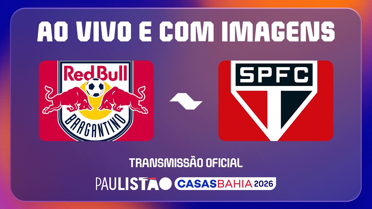 AO VIVO E COM IMAGENS (LIVE): RED BULL BRAGANTINO X S&Atilde;O PAULO  | PAULIST&Atilde;O CASAS BAHIA