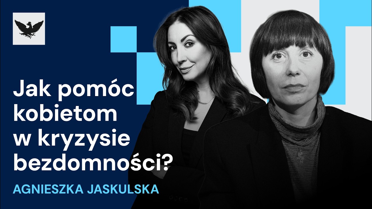 Agnieszka Jaskulska: Podziwiam kobiety w kryzysie bezdomności