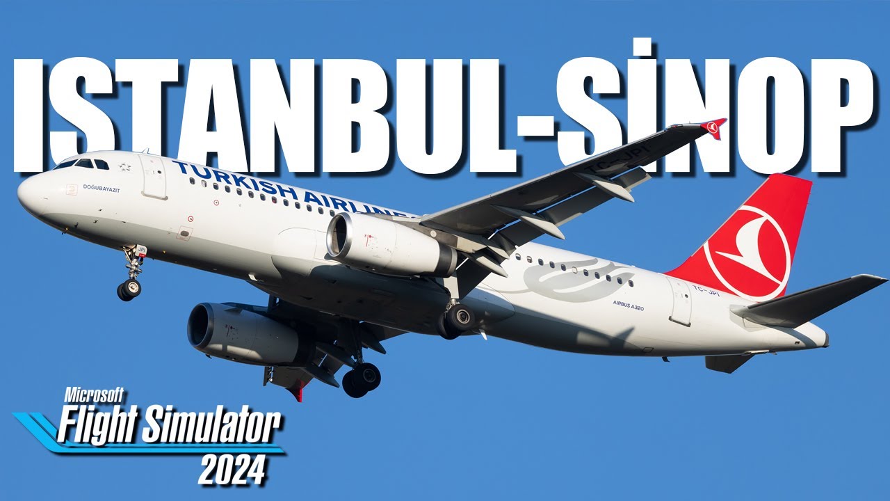 Türkiye'nin En Kuzeyine Uçuyoruz! ✈️ Fenix A320 🔵 Microsoft Flight Sim 2024