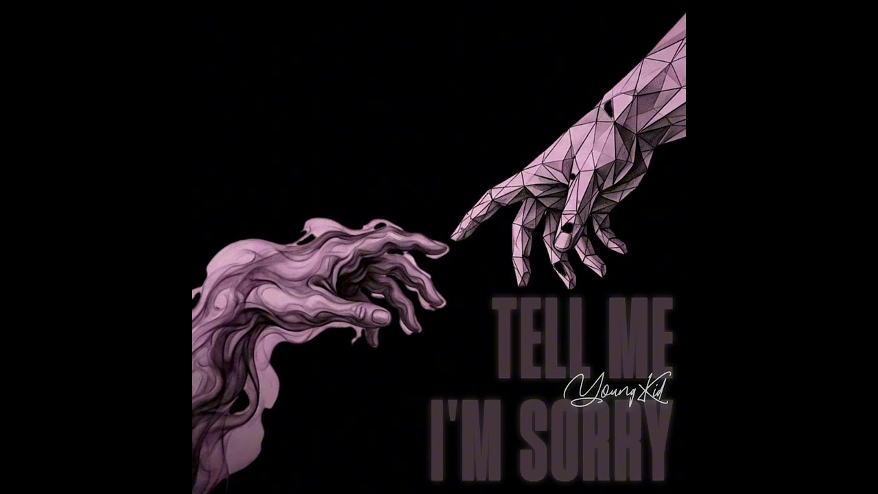 Young Kid - Tell Me / I’m Sorry