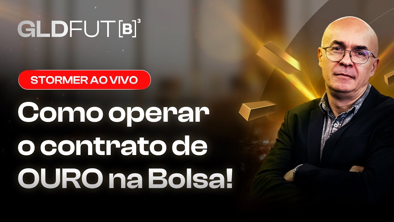 Stormer AO VIVO: OPERANDO O FUTURO DE OURO (GLDFUT)