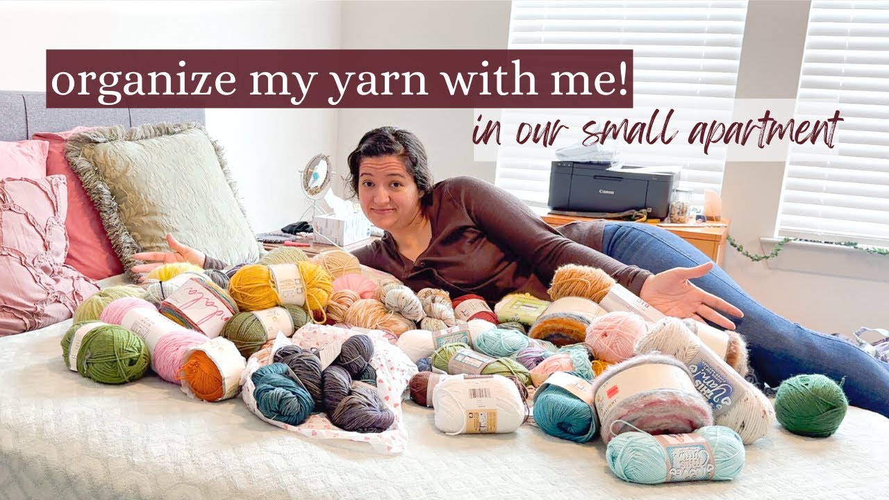 Organize with Me! How I organize my yarn stash in a small apartment