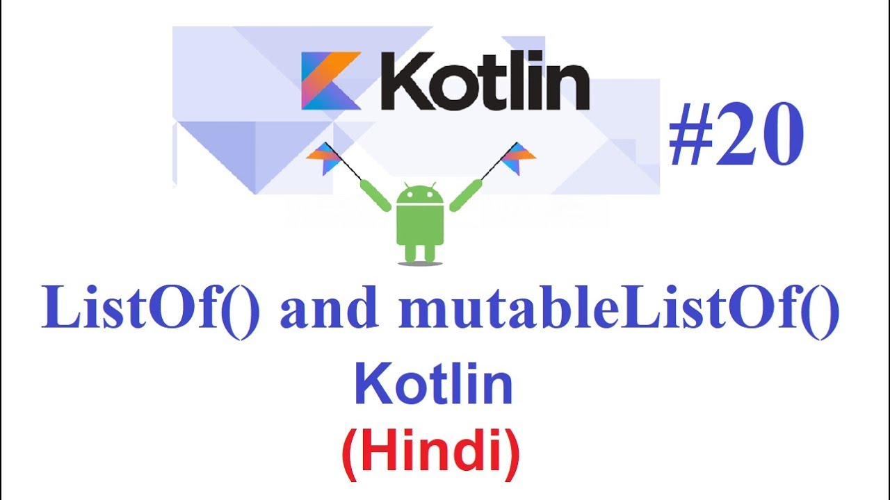 Kotlin Programming Language #20(Using IntelliJ): ListOf() and MutableListOf()