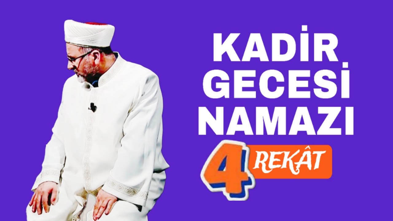 4 rekât Kadir Gecesi namazı nasıl kılınır? Uygulamalı video • Erkek