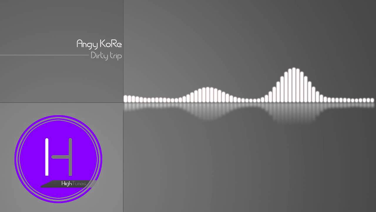 AnGy KoRe - Dirty trip [Minimal-Techno]