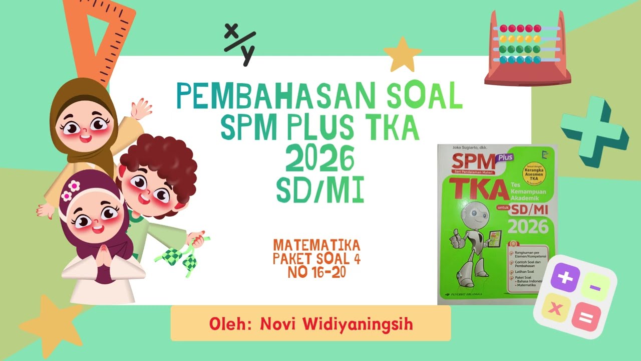 Pembahasan SPM PLUS TKA 2026 untuk SD/MI MATEMATIKA PAKET 4 NO 16-20
