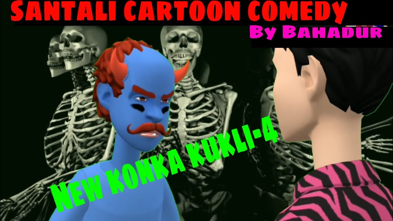 New konka kukli- 4 santali cartoon comedy by Bahadur soren