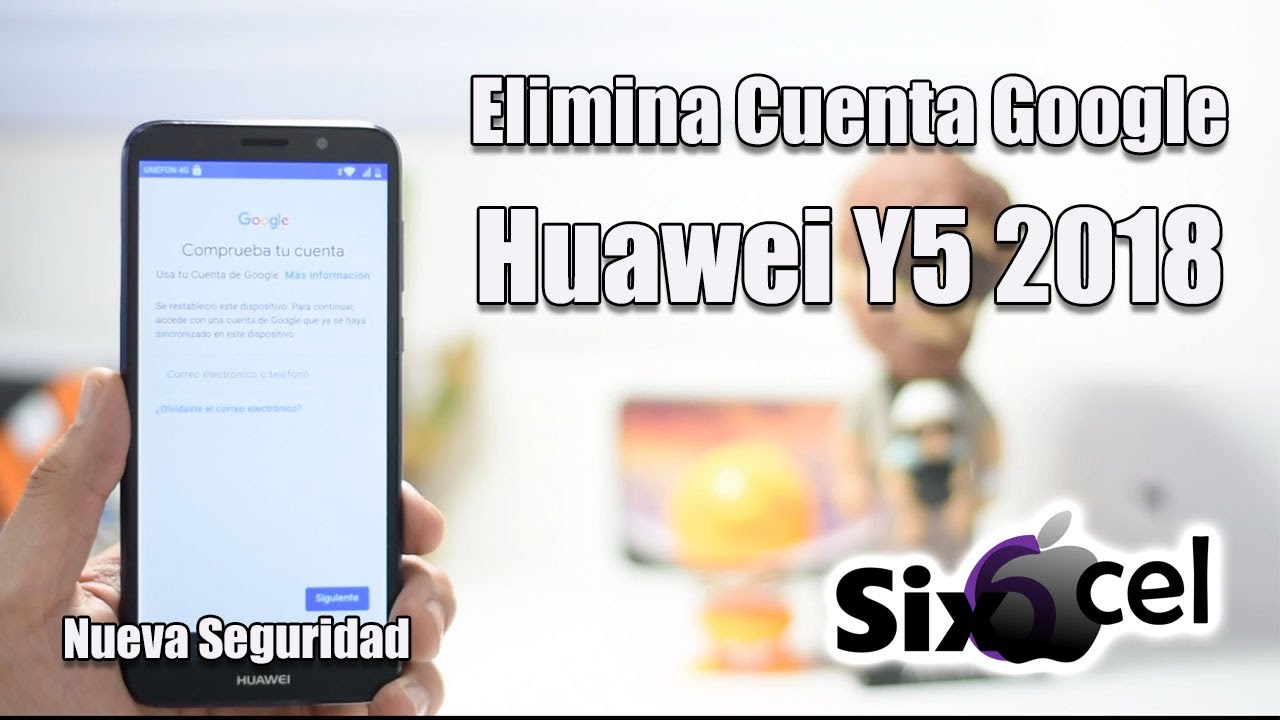 Elimina Cuenta Google *Huawei Y5 2018* Nueva Seguridad