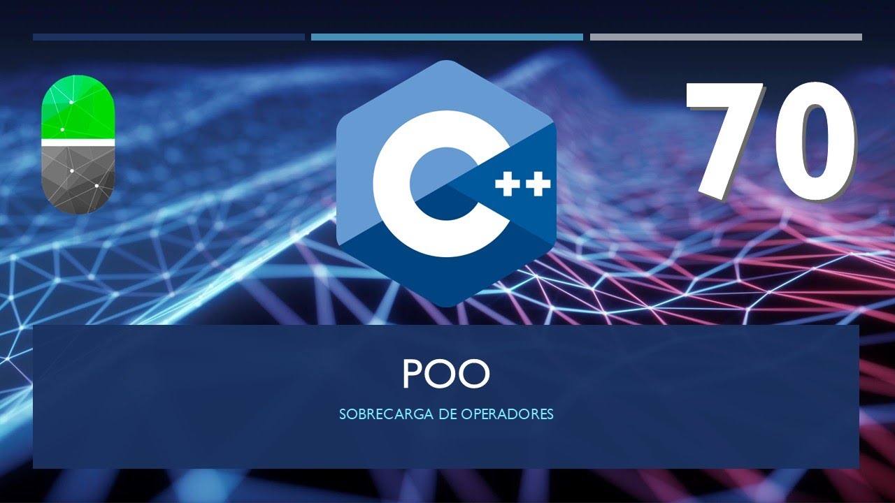 Curso C++. Sobrecarga de operadores I. Vídeo 70
