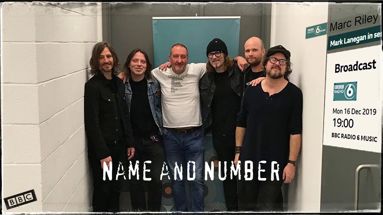 Mark Lanegan Band - Name and Number (2019-12-16 BBC6 session)