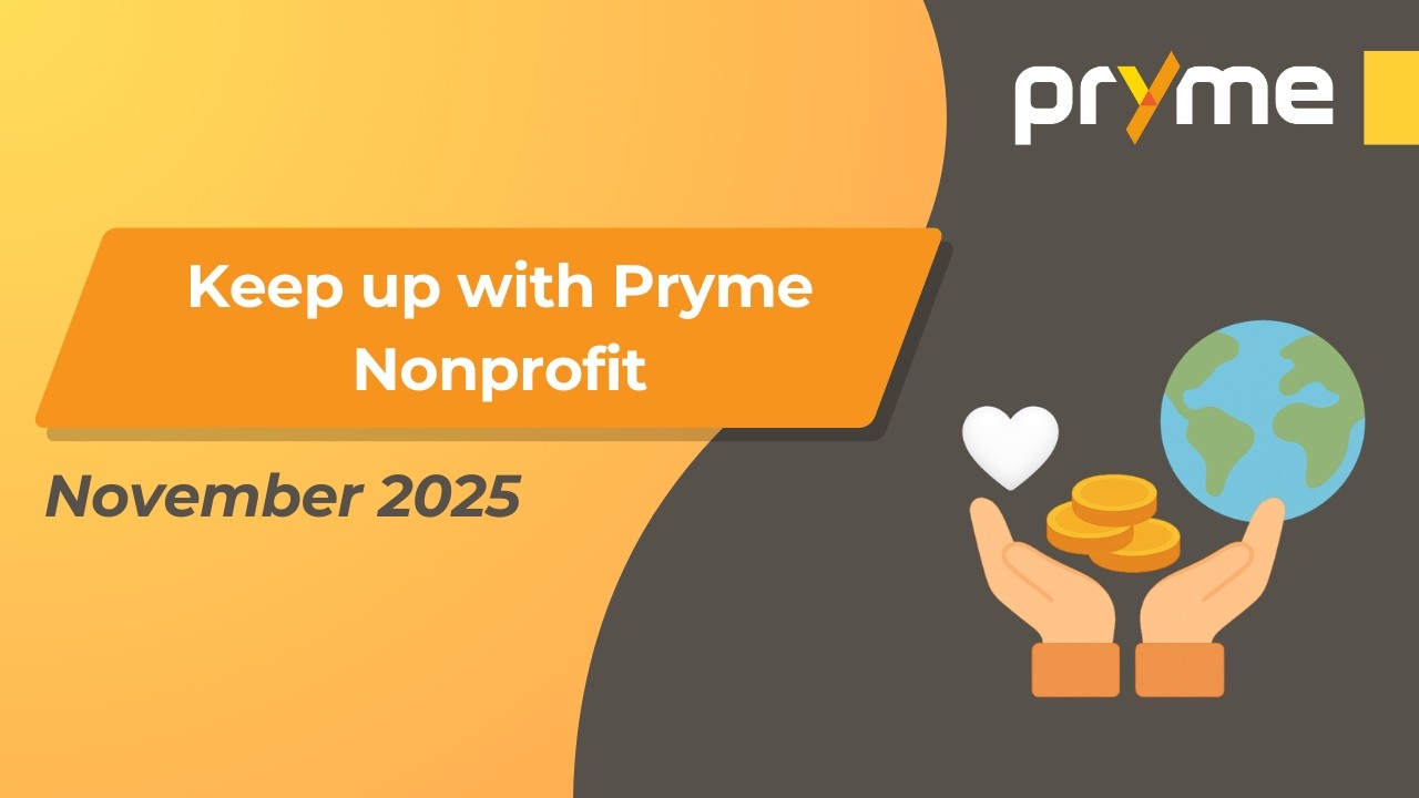 Keep up with Pryme: Nonprofit | November 2025