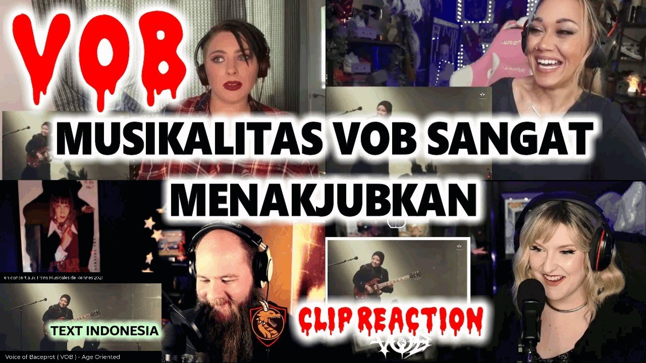 INSANE🔴 MUSIKALITAS VOB SANGAT MENAKJUBKAN – REACTION 4 VOB – AGE ORIENTED