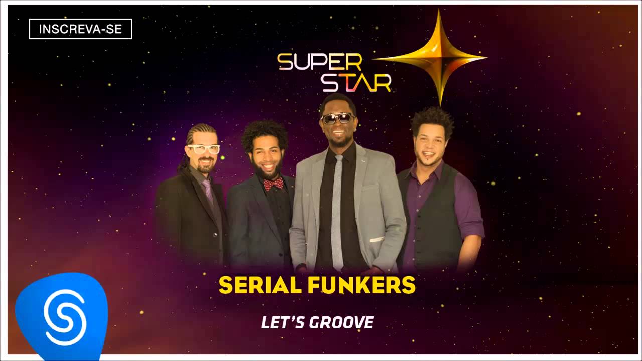 Serial Funkers - Let's Groove (SuperStar 2015) [Áudio Oficial]
