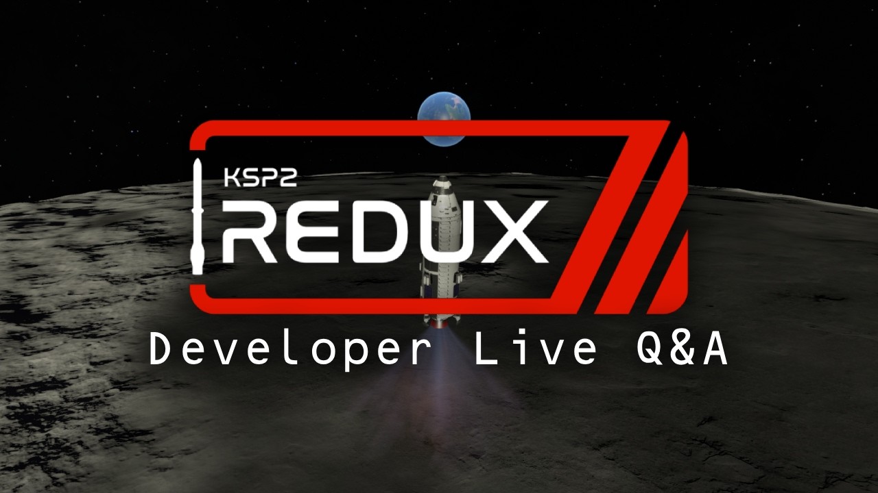 KSP2 Redux Developer Q&A #1