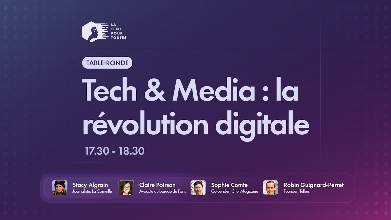 Tech & Media : la révolution digitale - La Tech pour Toutes