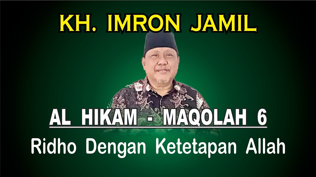 AL HIKAM - MAQOLAH 6 : Ridho Dengan Ketetapan Allah