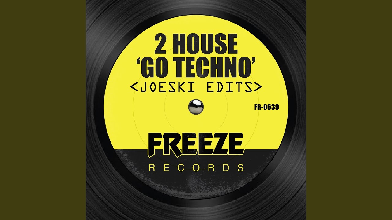 Go Techno (Joeski Dub)