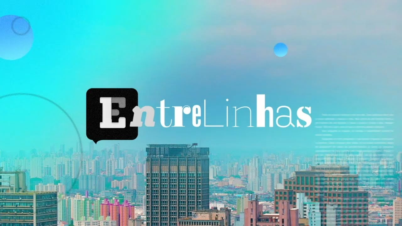 Entrelinhas - episódio 14 | 18/02/2022