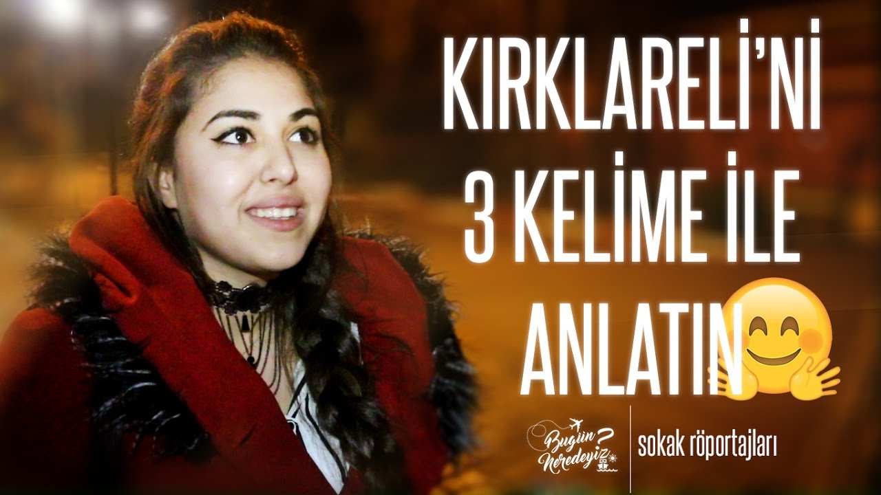 Kırklareli'ni 3 Kelime İle Anlatın | Kırklareli Sokak R&ouml;portajı #8