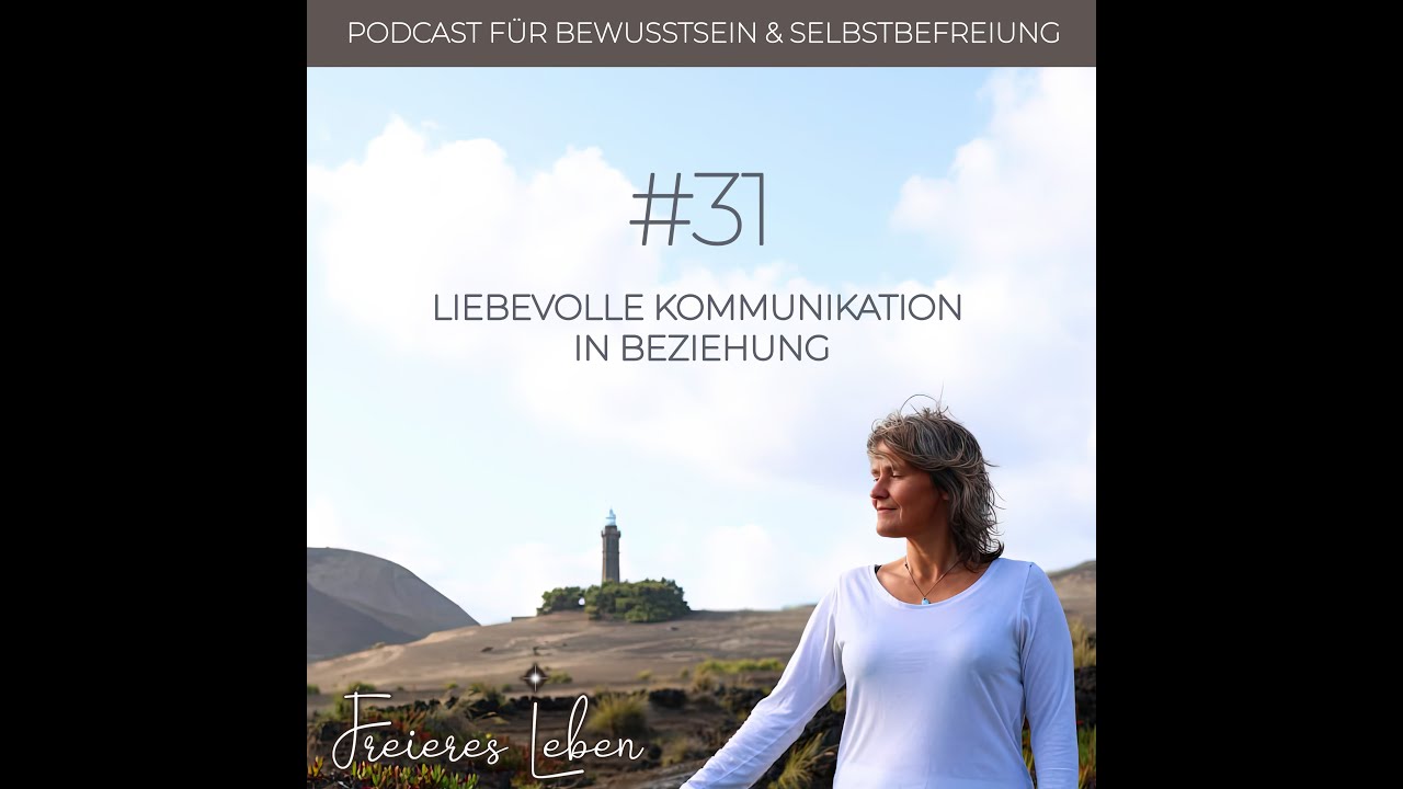 # 31 | Liebevolle Kommunikation in Beziehung