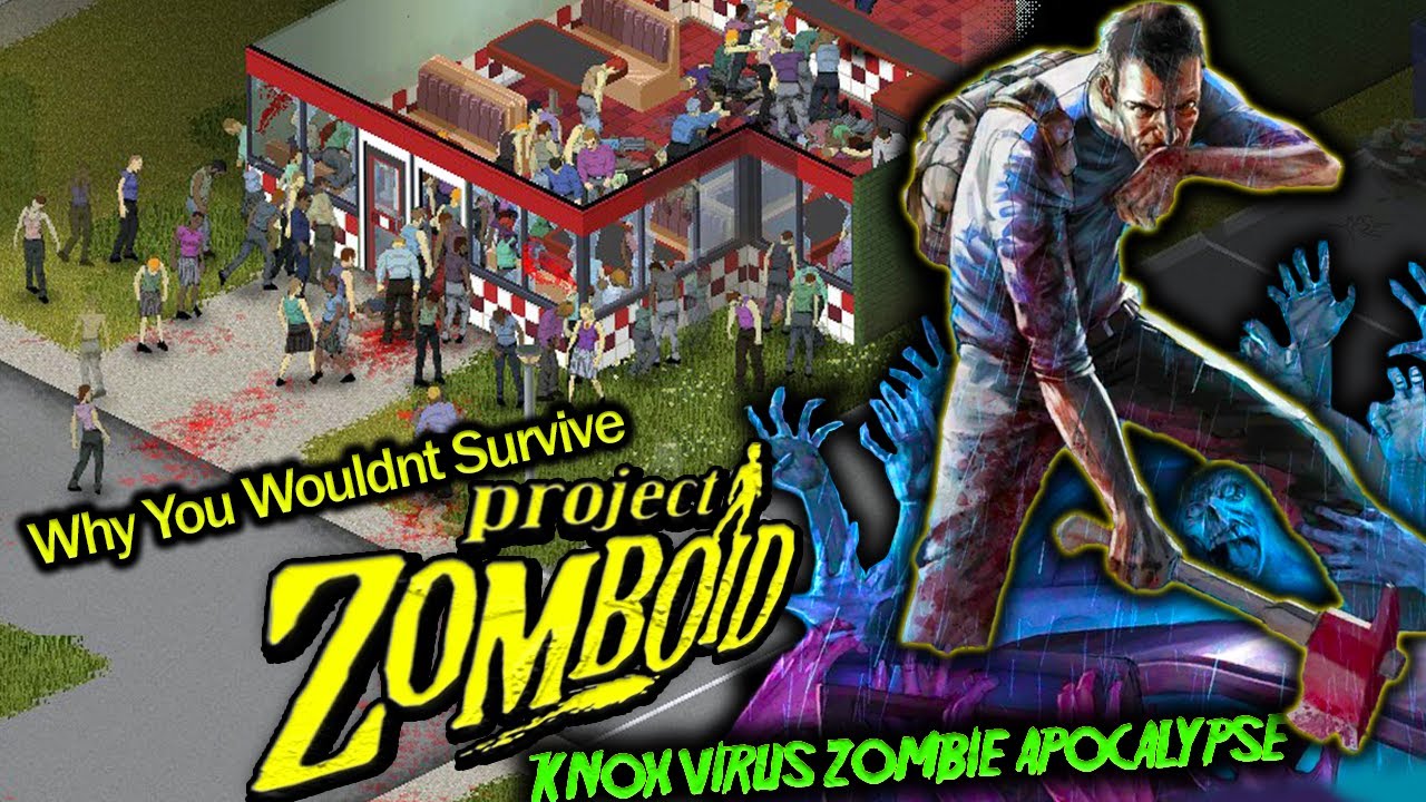 Why You Wouldn't Survive Project Zomboid's Knox Virus Zombie Apocalypse