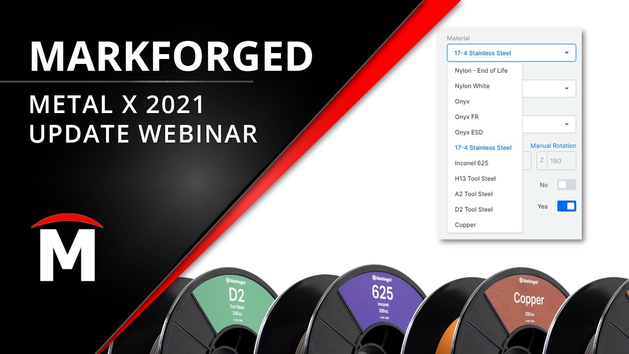Markforged Metal X - 2021 Update Webinar