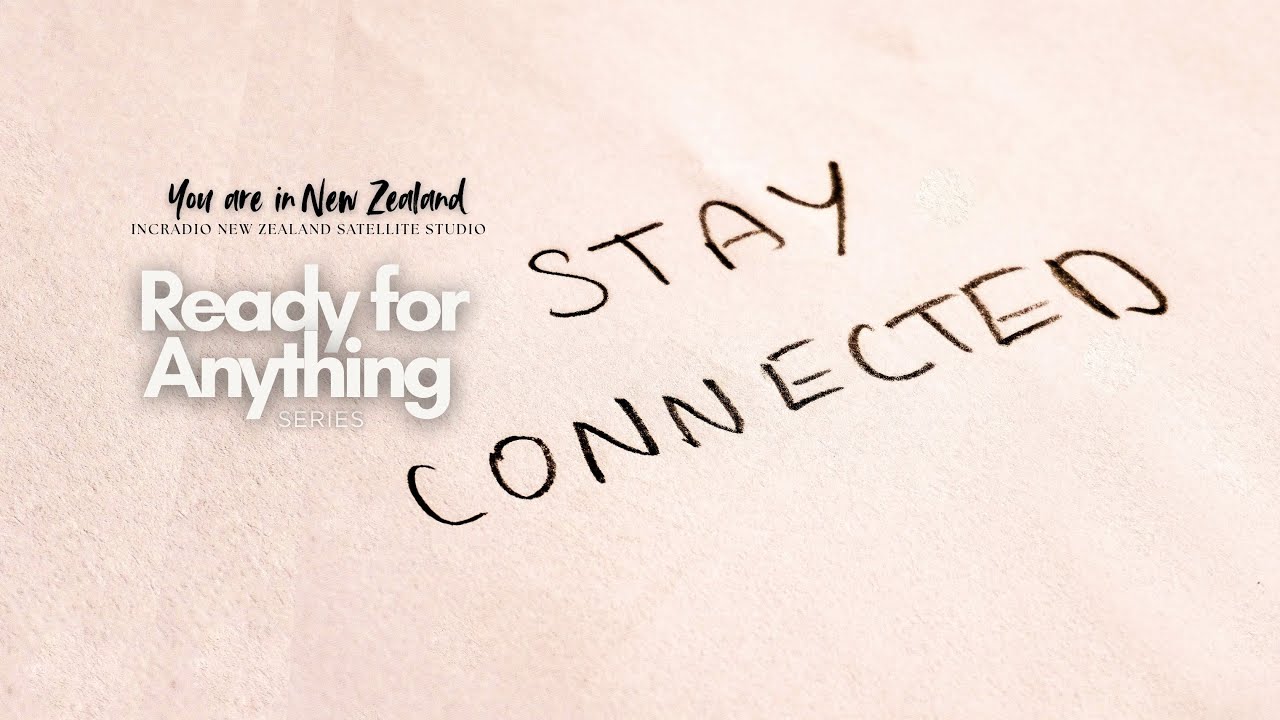 Stay Connected | You Are in New Zealand | February 21, 2026